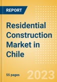 Residential Construction Market in Chile - Market Size and Forecasts to 2026- Product Image