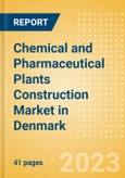 Chemical and Pharmaceutical Plants Construction Market in Denmark - Market Size and Forecasts to 2026 (including New Construction, Repair and Maintenance, Refurbishment and Demolition and Materials, Equipment and Services costs)- Product Image