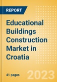 Educational Buildings Construction Market in Croatia - Market Size and Forecasts to 2026 (including New Construction, Repair and Maintenance, Refurbishment and Demolition and Materials, Equipment and Services costs)- Product Image