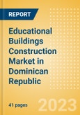 Educational Buildings Construction Market in Dominican Republic - Market Size and Forecasts to 2026 (including New Construction, Repair and Maintenance, Refurbishment and Demolition and Materials, Equipment and Services costs)- Product Image