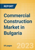 Commercial Construction Market in Bulgaria - Market Size and Forecasts to 2026- Product Image