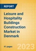 Leisure and Hospitality Buildings Construction Market in Denmark - Market Size and Forecasts to 2026 (including New Construction, Repair and Maintenance, Refurbishment and Demolition and Materials, Equipment and Services costs)- Product Image
