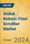Global Robotic Floor Scrubber Market - Outlook & Forecast 2024-2029 - Product Thumbnail Image