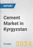 Cement Market in Kyrgyzstan: 2018-2023 Review and Forecast to 2028- Product Image