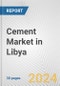 Cement Market in Libya: 2018-2023 Review and Forecast to 2028 - Product Thumbnail Image