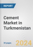 Cement Market in Turkmenistan: 2018-2023 Review and Forecast to 2028- Product Image