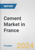 Cement Market in France: 2018-2023 Review and Forecast to 2028- Product Image