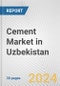 Cement Market in Uzbekistan: 2018-2023 Review and Forecast to 2028 - Product Thumbnail Image