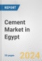 Cement Market in Egypt: 2018-2023 Review and Forecast to 2028 - Product Thumbnail Image