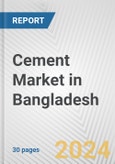 Cement Market in Bangladesh: 2018-2023 Review and Forecast to 2028- Product Image