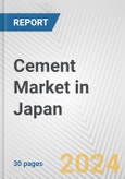 Cement Market in Japan: 2018-2023 Review and Forecast to 2028- Product Image