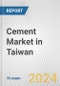 Cement Market in Taiwan: 2018-2023 Review and Forecast to 2028 - Product Thumbnail Image