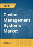 Casino Management Systems Market Report 2025- Product Image