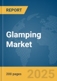 Glamping Market Report 2025- Product Image