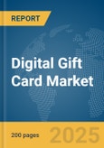 Digital Gift Card Market Report 2025- Product Image