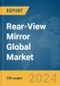 Rear-View Mirror Global Market Report 2024 - Product Image
