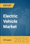 Electric Vehicle Market Report 2025 - Product Image