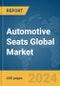 Automotive Seats Global Market Report 2024 - Product Thumbnail Image