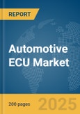 Automotive ECU Market Report 2025- Product Image