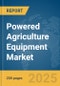 Powered Agriculture Equipment Market Report 2025 - Product Thumbnail Image