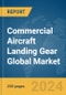 Commercial Aircraft Landing Gear Global Market Report 2024 - Product Thumbnail Image