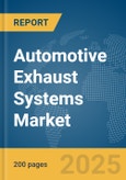 Automotive Exhaust Systems Market Report 2025- Product Image