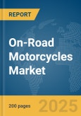 On-Road Motorcycles Market Report 2025- Product Image