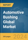 Automotive Bushing Global Market Report 2024- Product Image