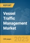 Vessel Traffic Management Market Report 2025 - Product Image