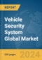 Vehicle Security System Global Market Report 2024 - Product Thumbnail Image