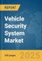 Vehicle Security System Market Report 2025 - Product Image