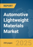 Automotive Lightweight Materials Market Report 2025- Product Image