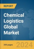 Chemical Logistics Global Market Report 2024- Product Image