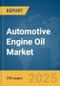 Automotive Engine Oil Market Report 2025 - Product Image