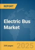 Electric Bus Market Report 2025- Product Image