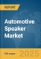 Automotive Speaker Market Report 2025 - Product Image