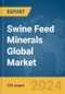 Swine Feed Minerals Global Market Report 2024 - Product Image