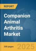 Companion Animal Arthritis Market Report 2025- Product Image