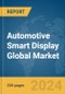 Automotive Smart Display Global Market Report 2024 - Product Image