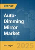 Auto-Dimming Mirror Market Report 2025- Product Image