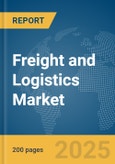 Freight and Logistics Market Report 2025- Product Image