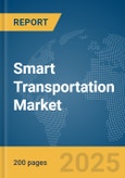 Smart Transportation Market Report 2025- Product Image