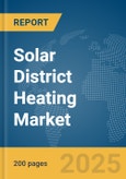 Solar District Heating Market Report 2025- Product Image