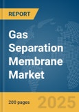 Gas Separation Membrane Market Report 2025- Product Image