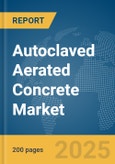 Autoclaved Aerated Concrete Market Report 2025- Product Image