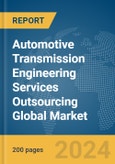 Automotive Transmission Engineering Services Outsourcing Global Market Report 2024- Product Image