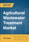 Agricultural Wastewater Treatment Market Report 2025 - Product Image