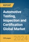 Automotive Testing, Inspection and Certification Global Market Report 2024 - Product Thumbnail Image