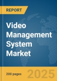 Video Management System Market Report 2025- Product Image