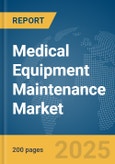 Medical Equipment Maintenance Market Report 2025- Product Image